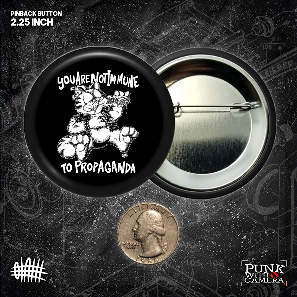 You Are Not Immune To Propaganda - Buttons (1.5 & 2.25 Inch)