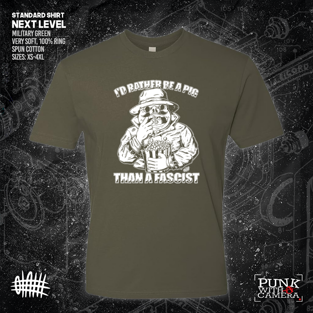 I'd Rather Be A Pig Than A Fascist - Olafh Ace
