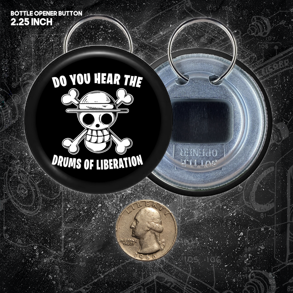 Do You Hear The Drums Of Liberation - Buttons (1, 1.25, 1.5, & 2.25 Inch)