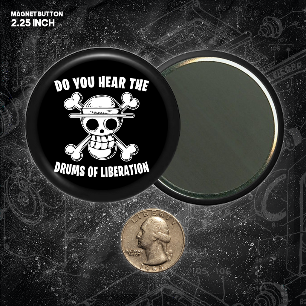 Do You Hear The Drums Of Liberation - Buttons (1, 1.25, 1.5, & 2.25 Inch)