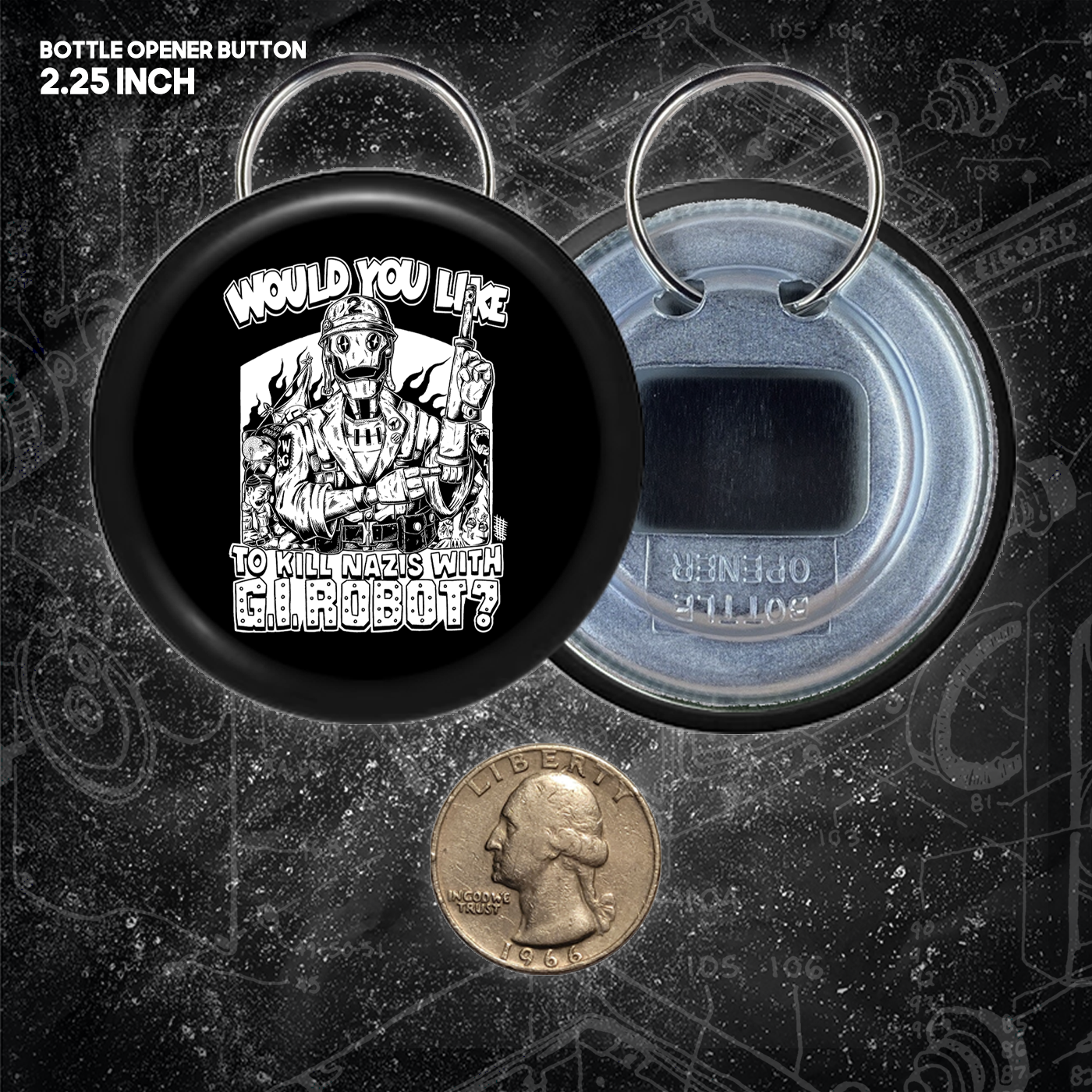 Would You Like To Kill Nazis With GI Robot? - Buttons (1, 1.25 1.5, & 2.25 Inch)