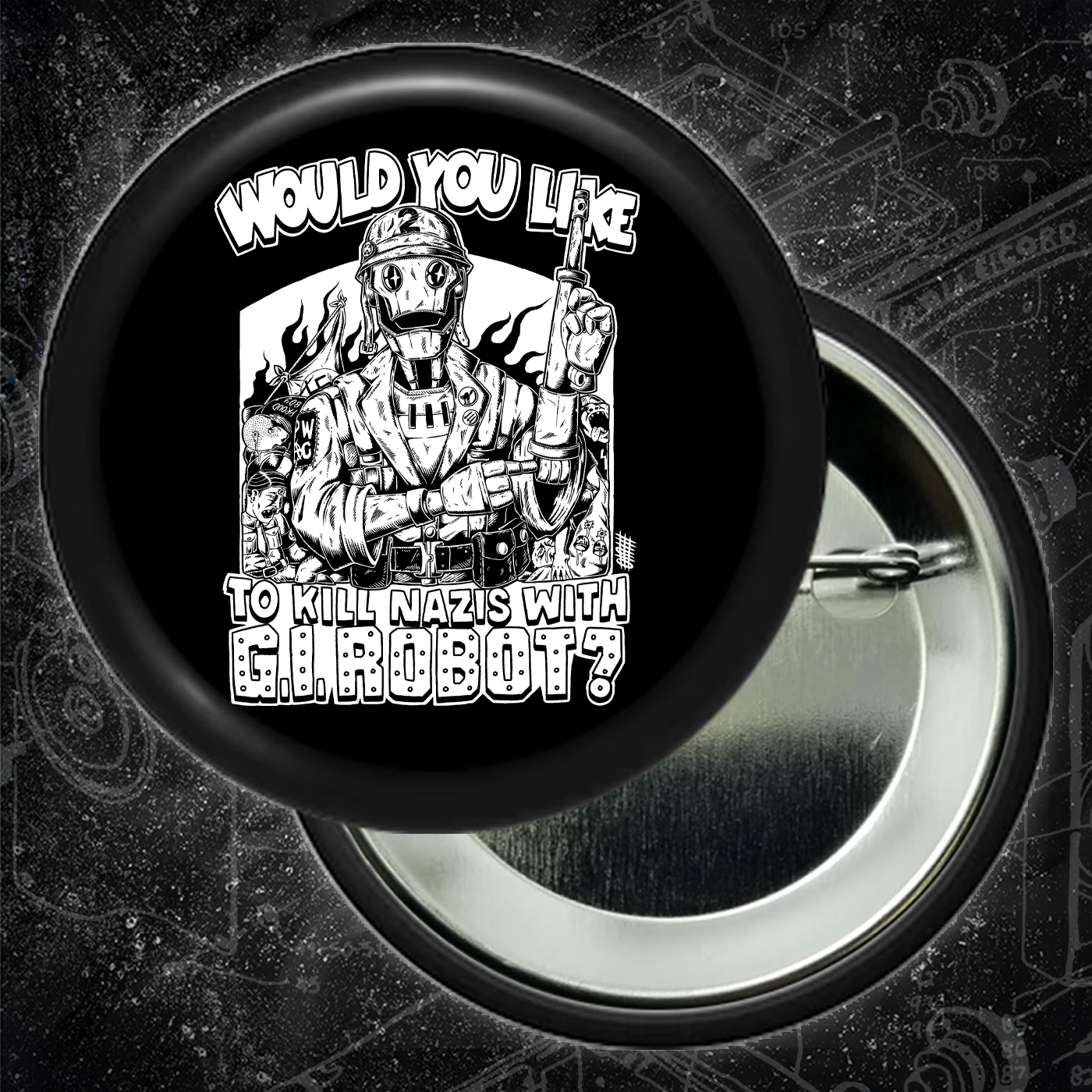 Would You Like To Kill Nazis With GI Robot? - Buttons (1, 1.25 1.5, & 2.25 Inch)