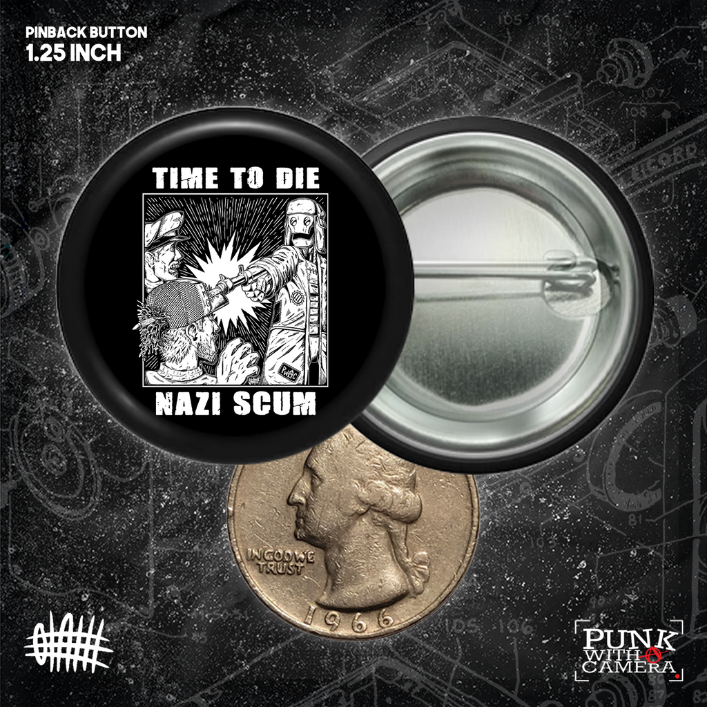 Time To Die Nazi Scum - Buttons (1.25, 1.5, & 2.25 Inch)