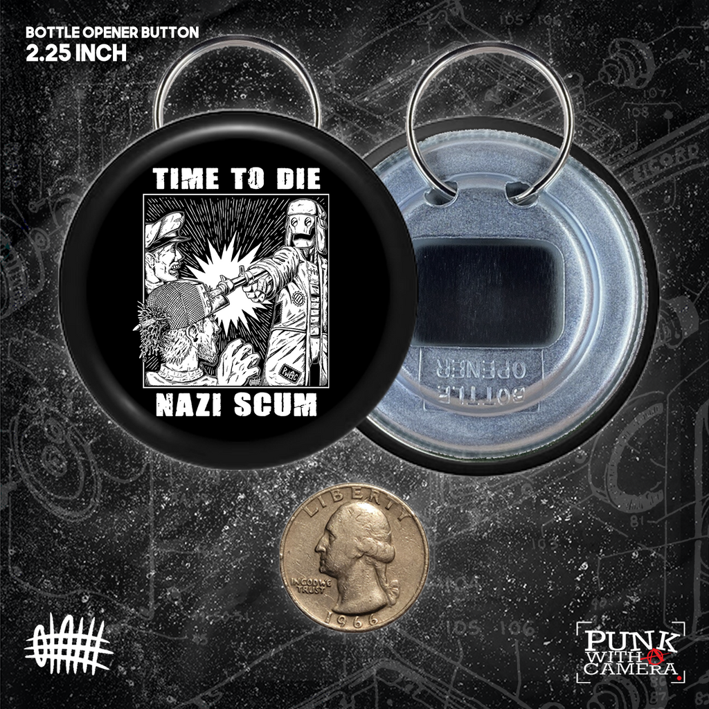 Time To Die Nazi Scum - Buttons (1.25, 1.5, & 2.25 Inch)