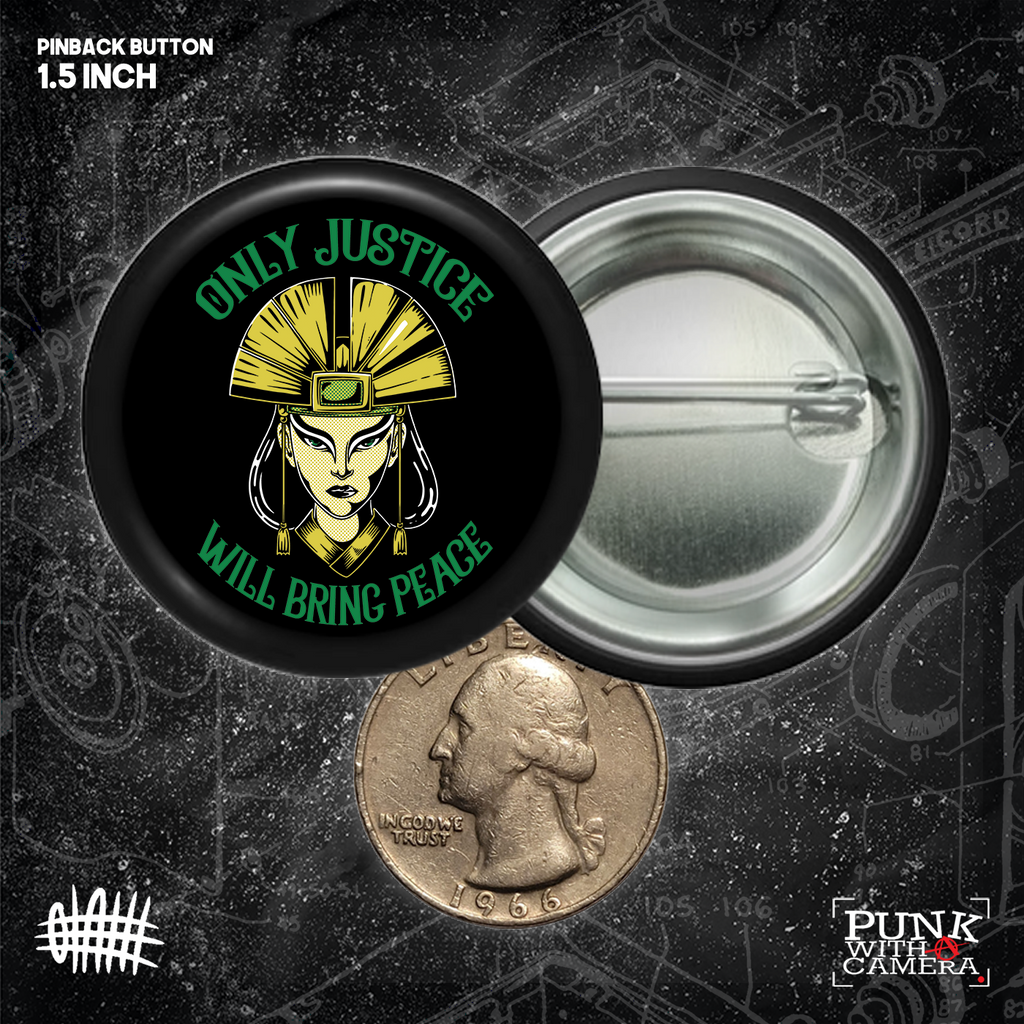 Kyoshi Only Justice Will Bring Peace - Buttons (1, 1.25, 1.5, & 2.25 Inch)
