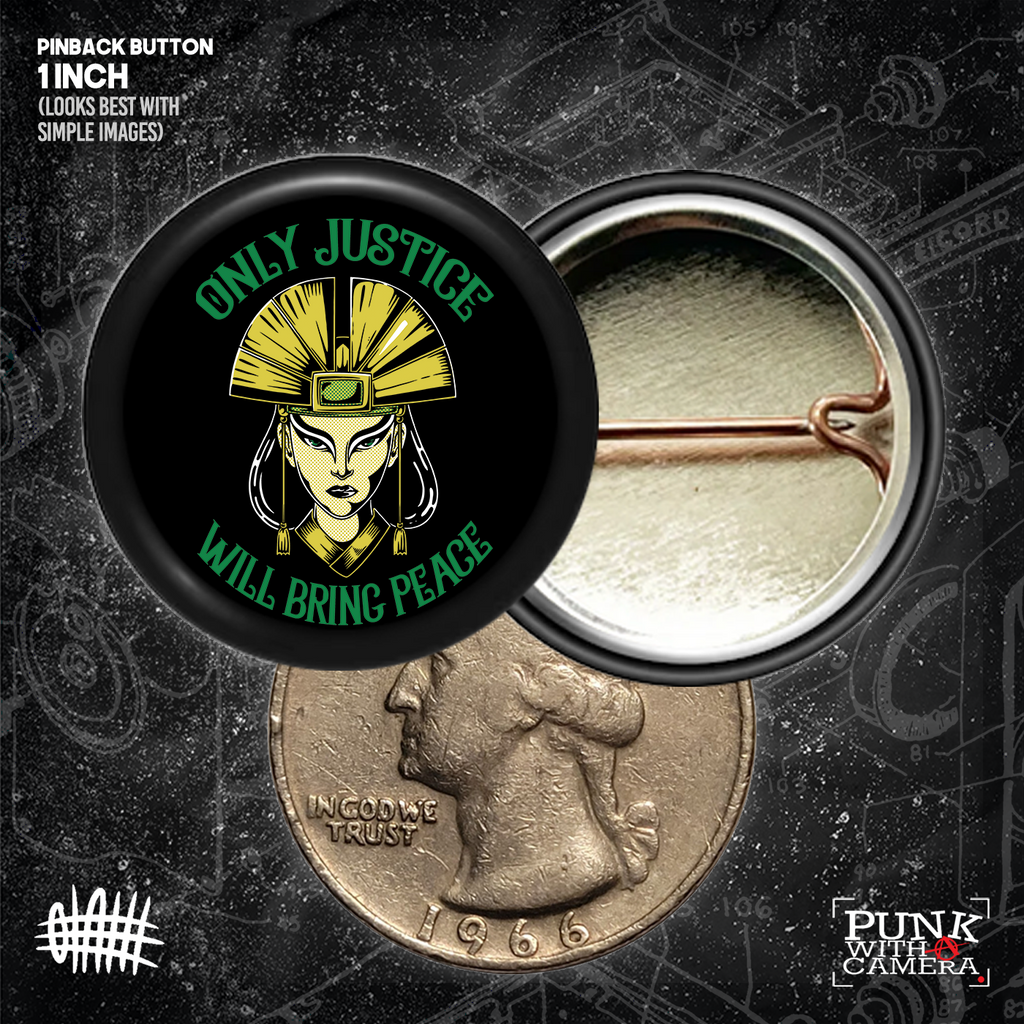 Kyoshi Only Justice Will Bring Peace - Buttons (1, 1.25, 1.5, & 2.25 Inch)