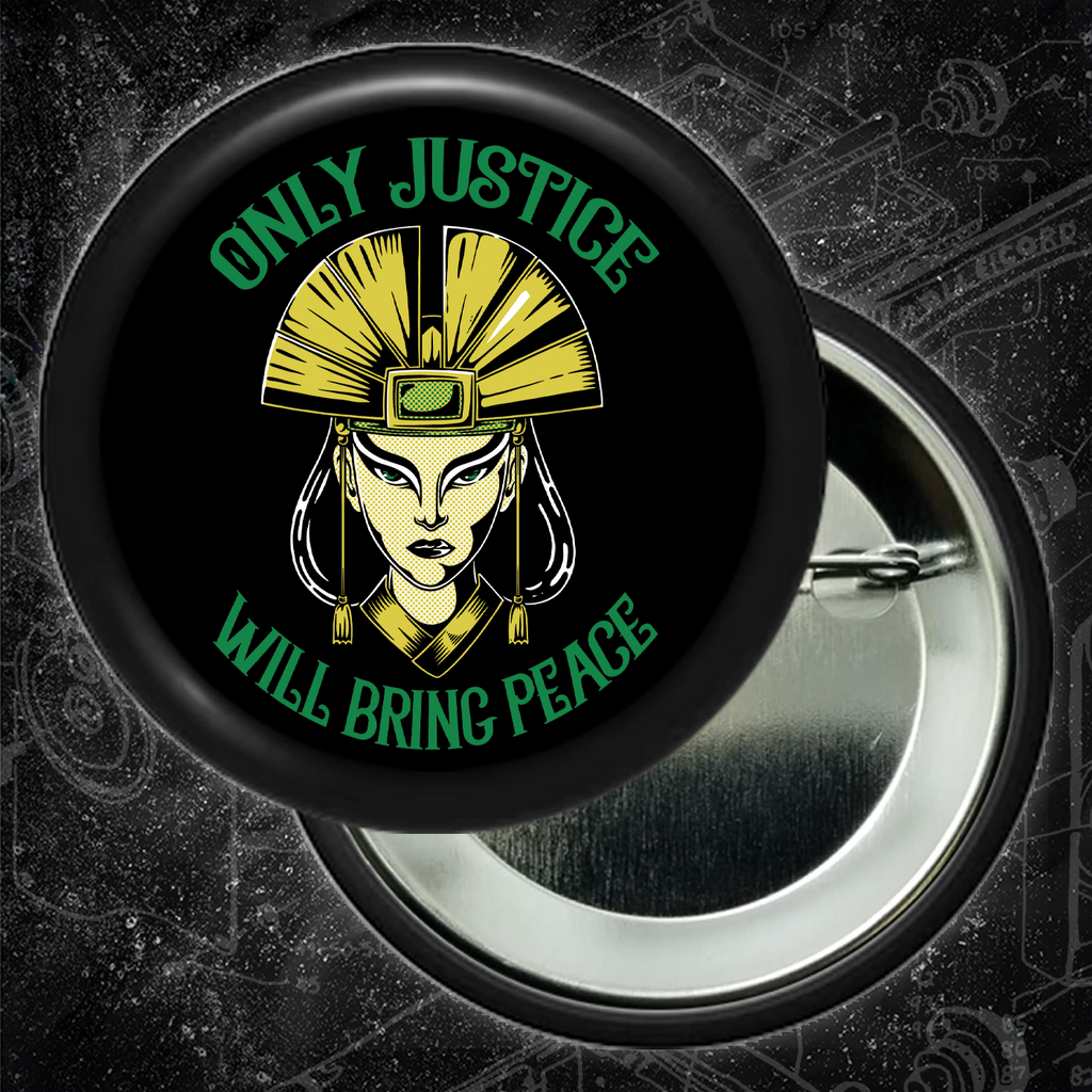 Kyoshi Only Justice Will Bring Peace - Buttons (1, 1.25, 1.5, & 2.25 Inch)