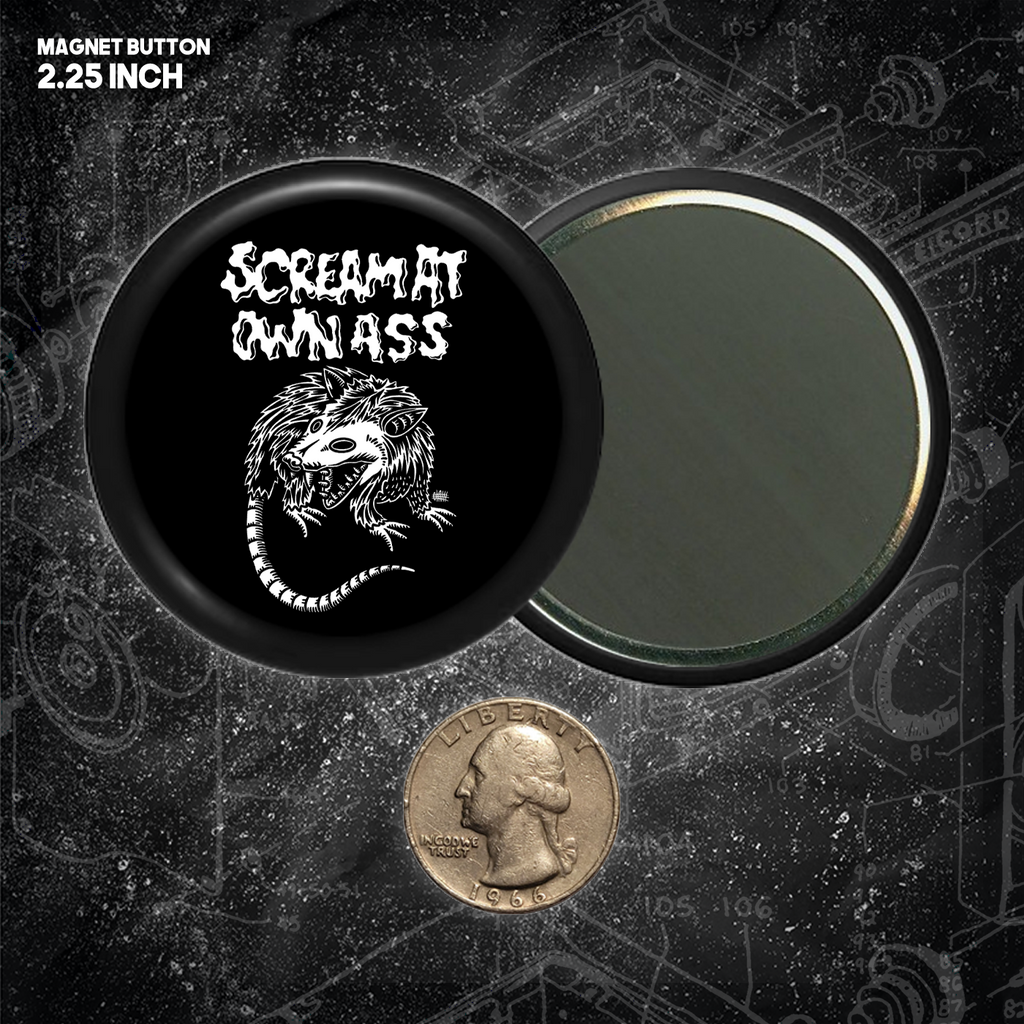 Scream At Own Ass - Buttons (1, 1.25 1.5, & 2.25 Inch)