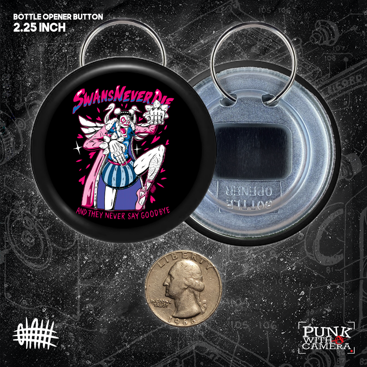 Swans Never Die  - Button 2.25 Inch
