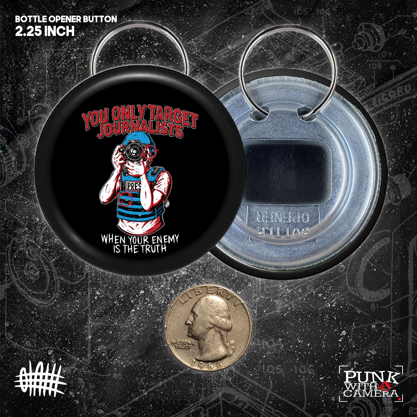 You Only Target Journalists When Your Enemy Is The Truth - Button 2.25 Inch