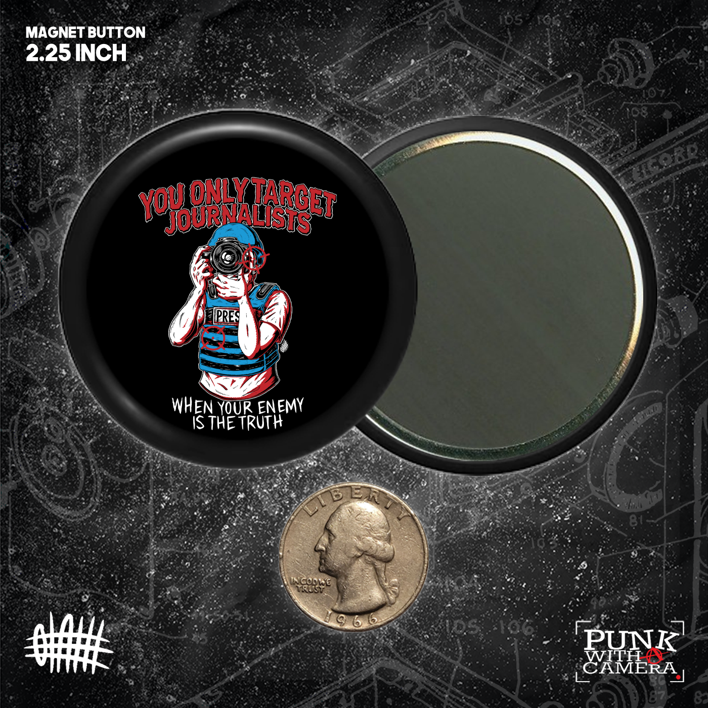 You Only Target Journalists When Your Enemy Is The Truth - Button 2.25 Inch