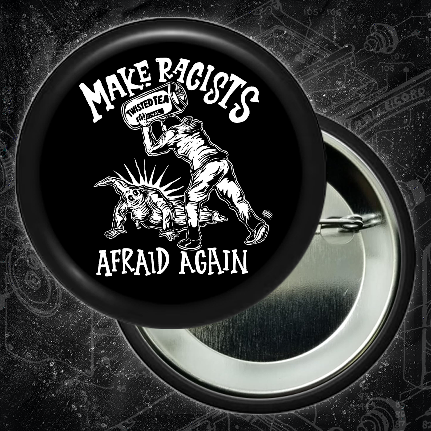 Make Racists Afraid Again - Twisted Tea - Buttons (1.5 & 2.25 Inch)