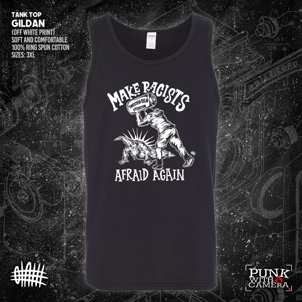 Make Racists Afraid Again - Twisted Tea - Olafh Ace
