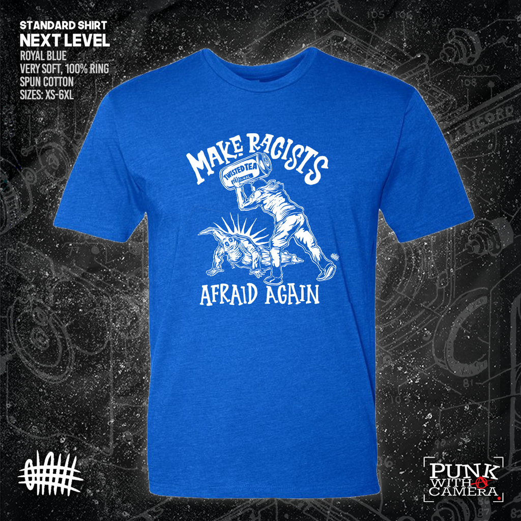 Make Racists Afraid Again - Twisted Tea - Olafh Ace