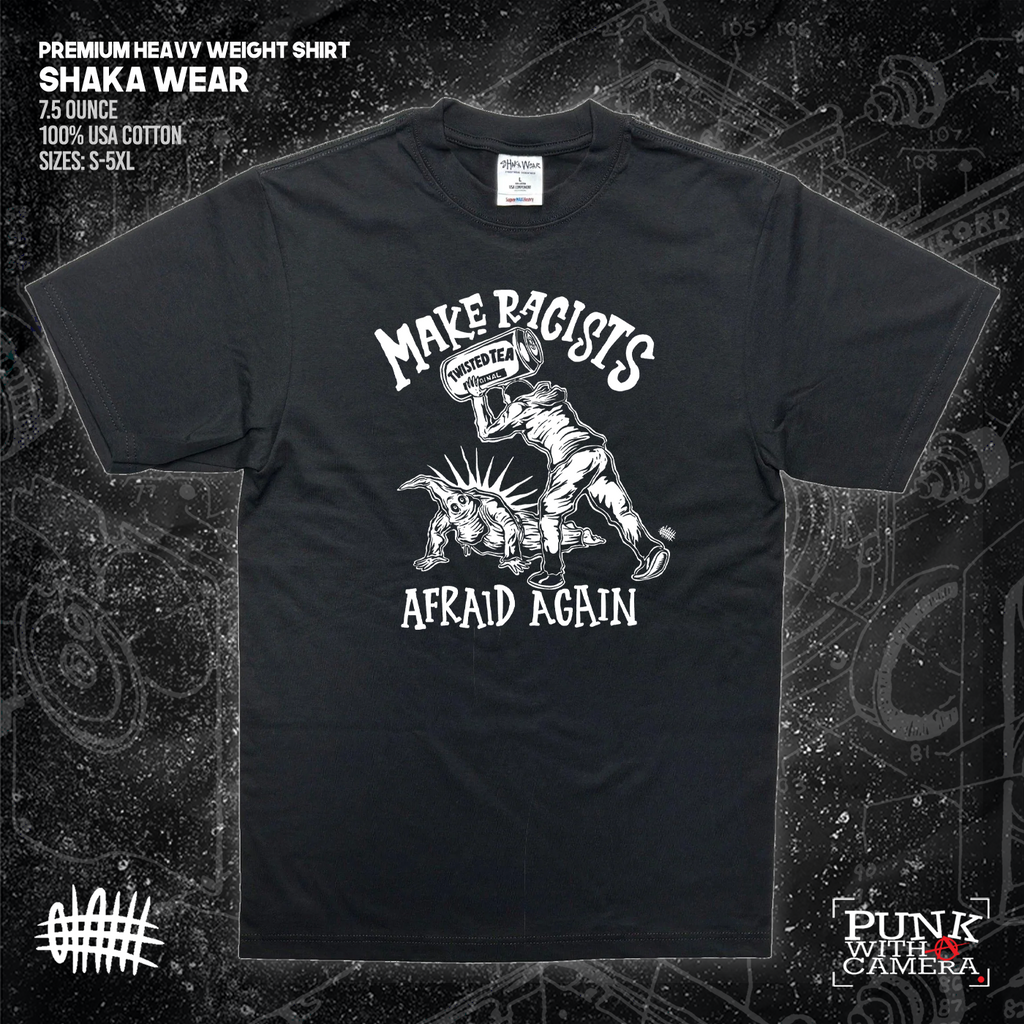 Make Racists Afraid Again - Twisted Tea - Olafh Ace