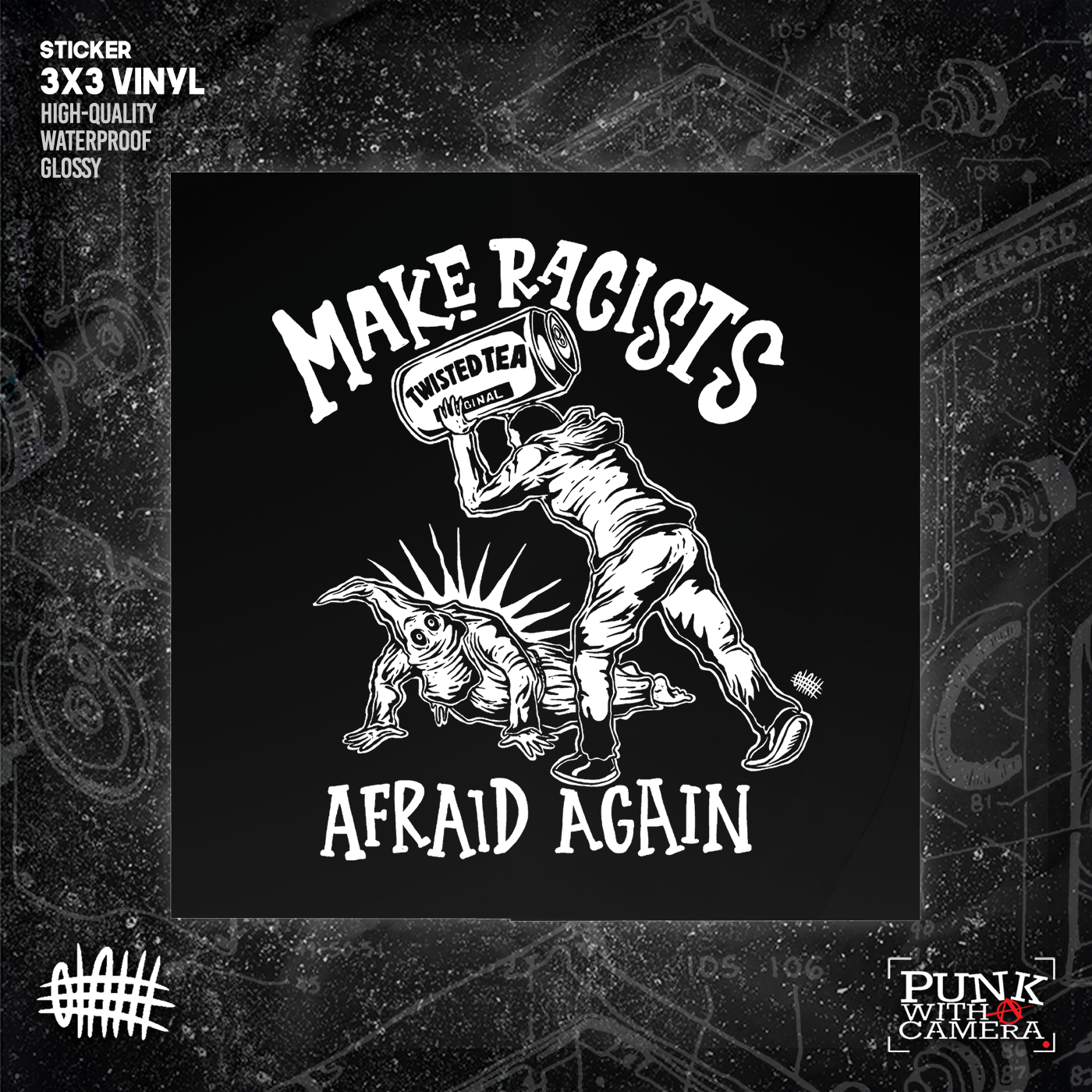 Make Racists Afraid Again - Twisted Tea - Sticker (3X3)