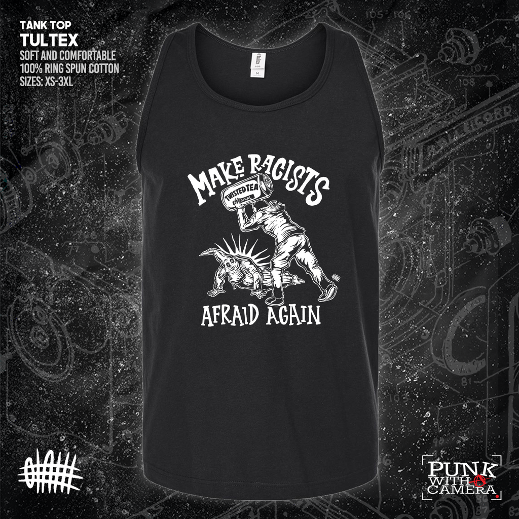 Make Racists Afraid Again - Twisted Tea - Olafh Ace