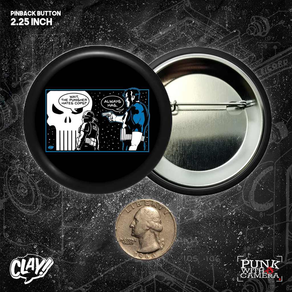 Wait, The Punisher Hates Cops? - Always Has  - Button 2.25 Inch