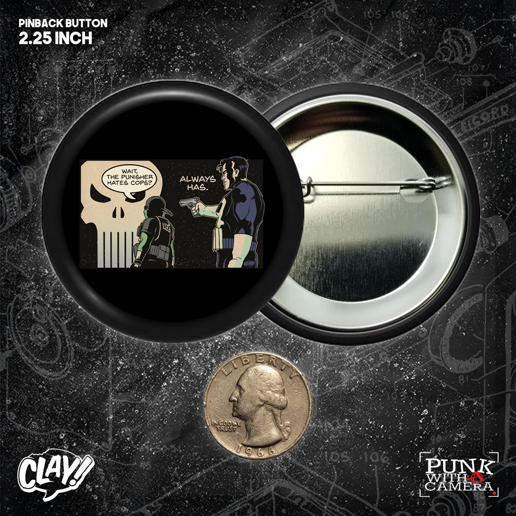 Wait, The Punisher Hates Cops? - Always Has  - Button 2.25 Inch