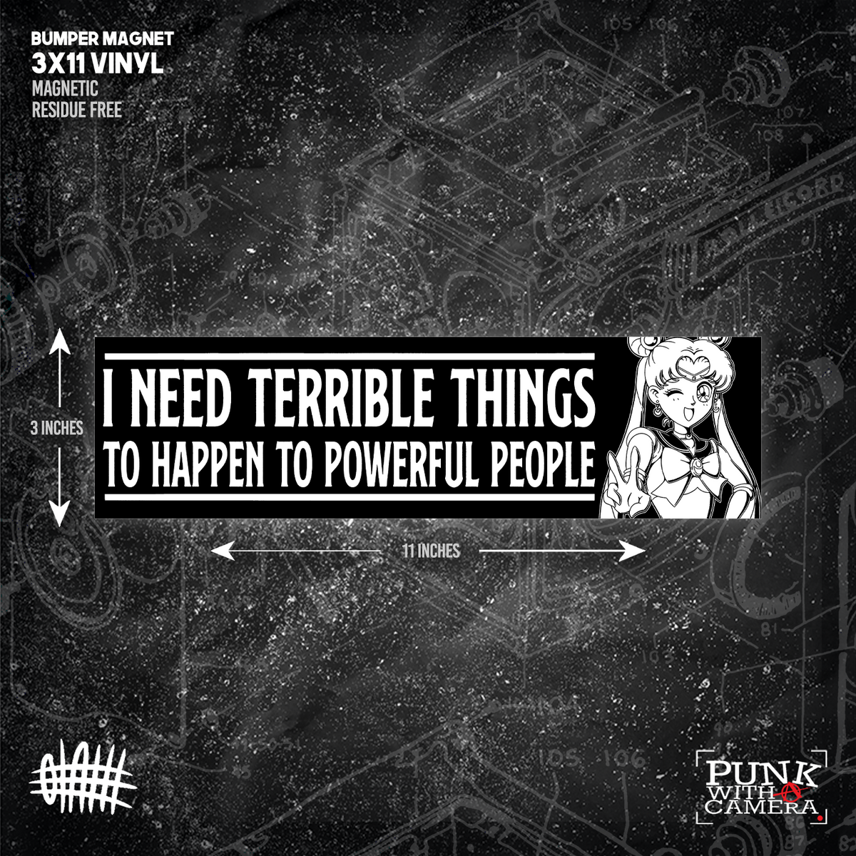 I Need Terrible Things To Happen To Powerful People - Bumper Sticker (11X3)