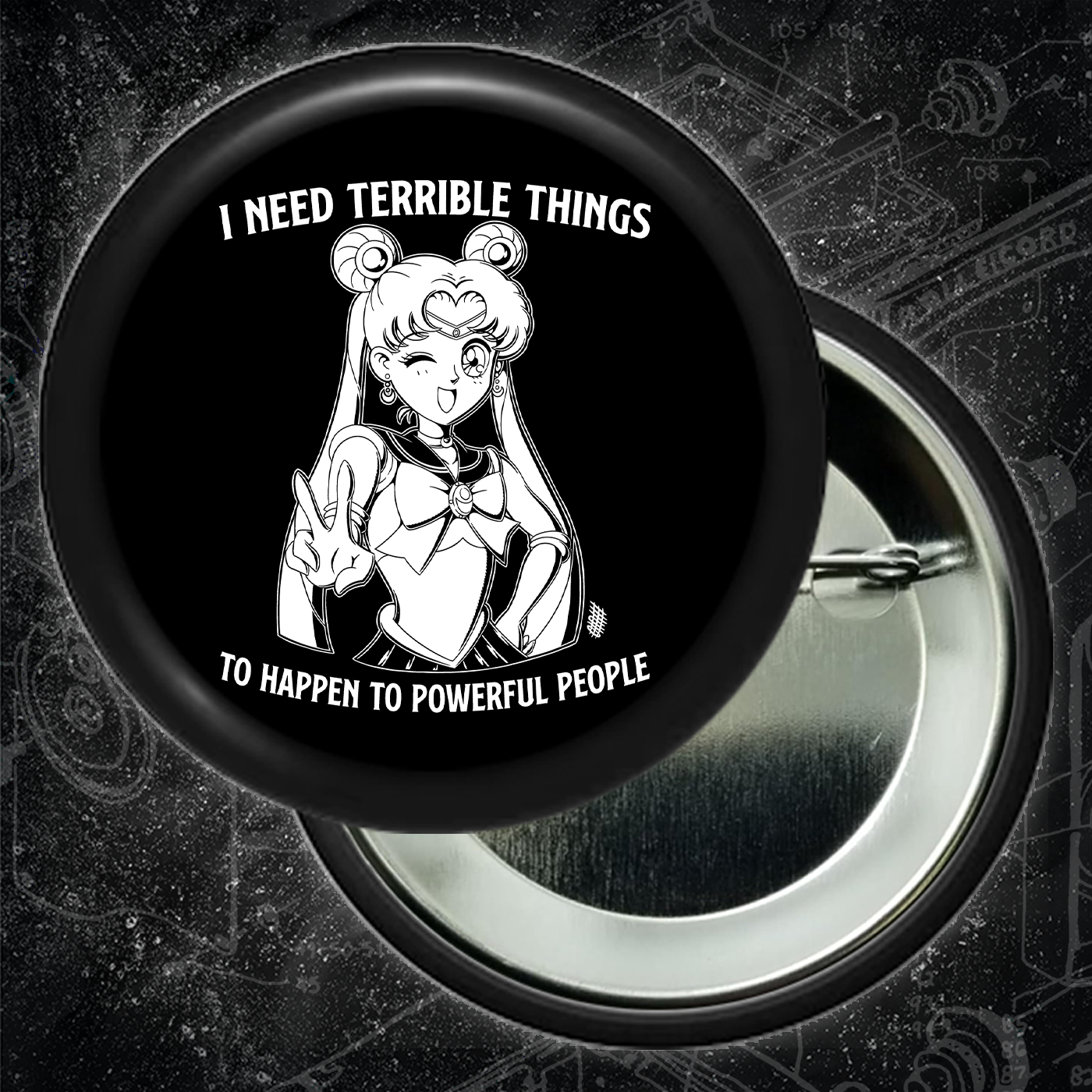 I Need Terrible Things To Happen To Powerful People - Buttons (1.5 & 2.25 Inch)