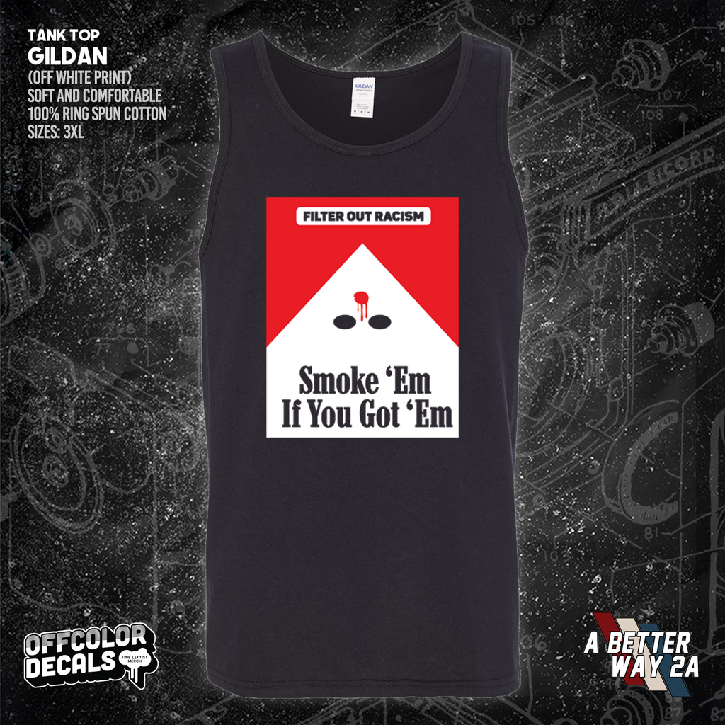 Smoke Em' If Ya Got Em - A Better Way 2A