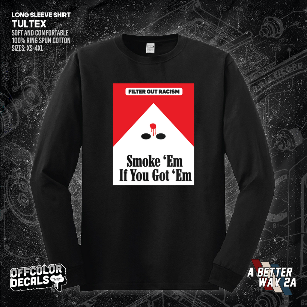 Smoke Em' If Ya Got Em - A Better Way 2A