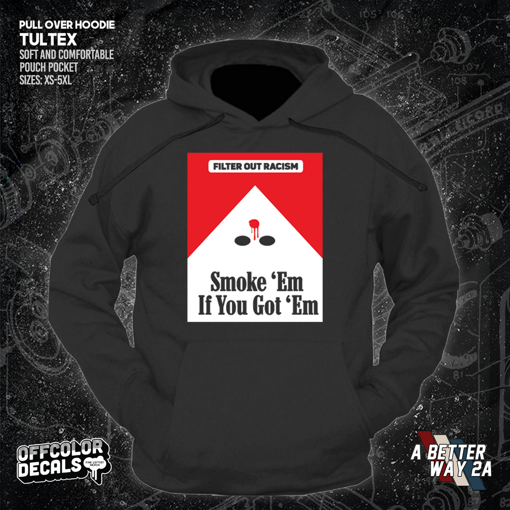 Smoke Em' If Ya Got Em - A Better Way 2A