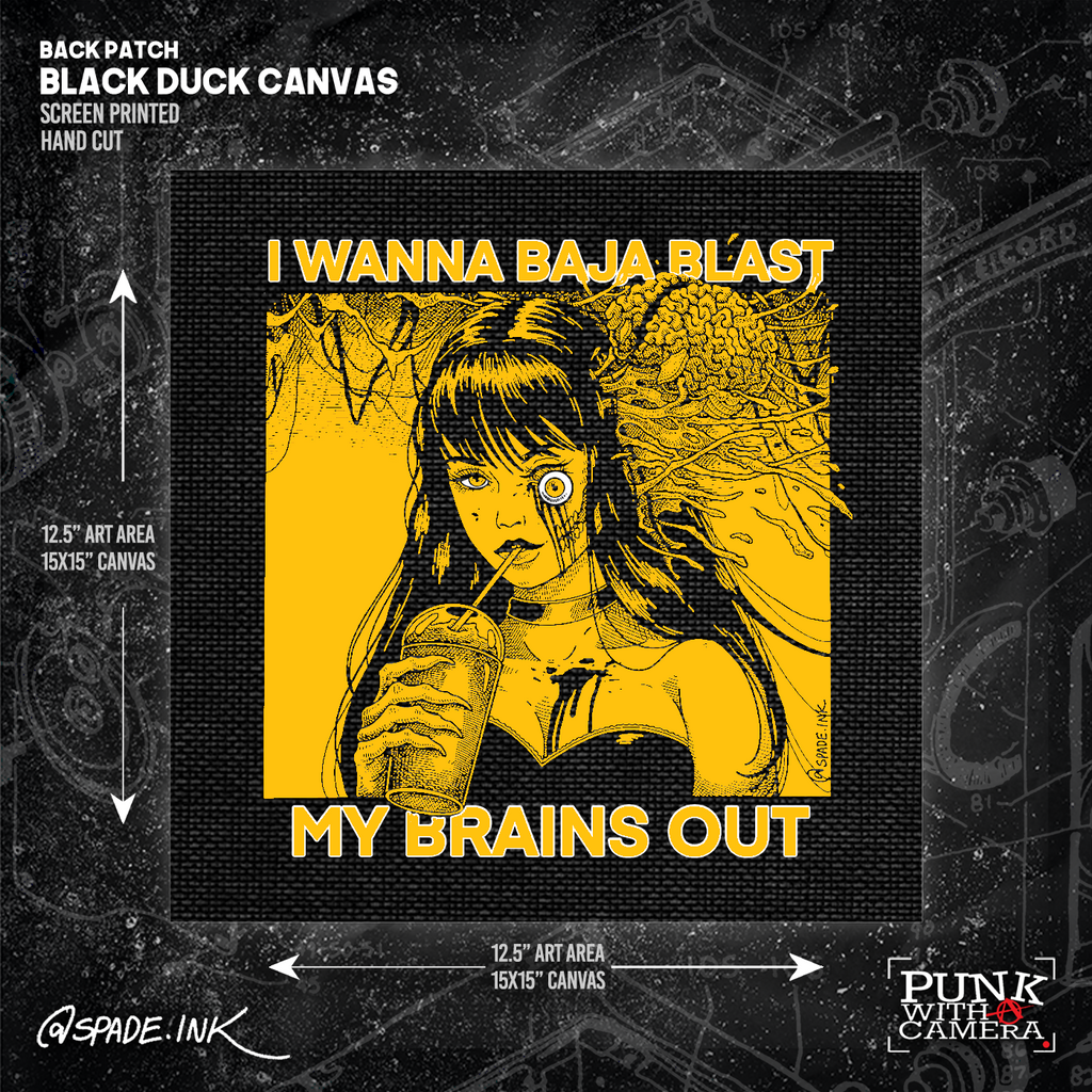 I Want To Baja Blast My Brains Out - Backpatch