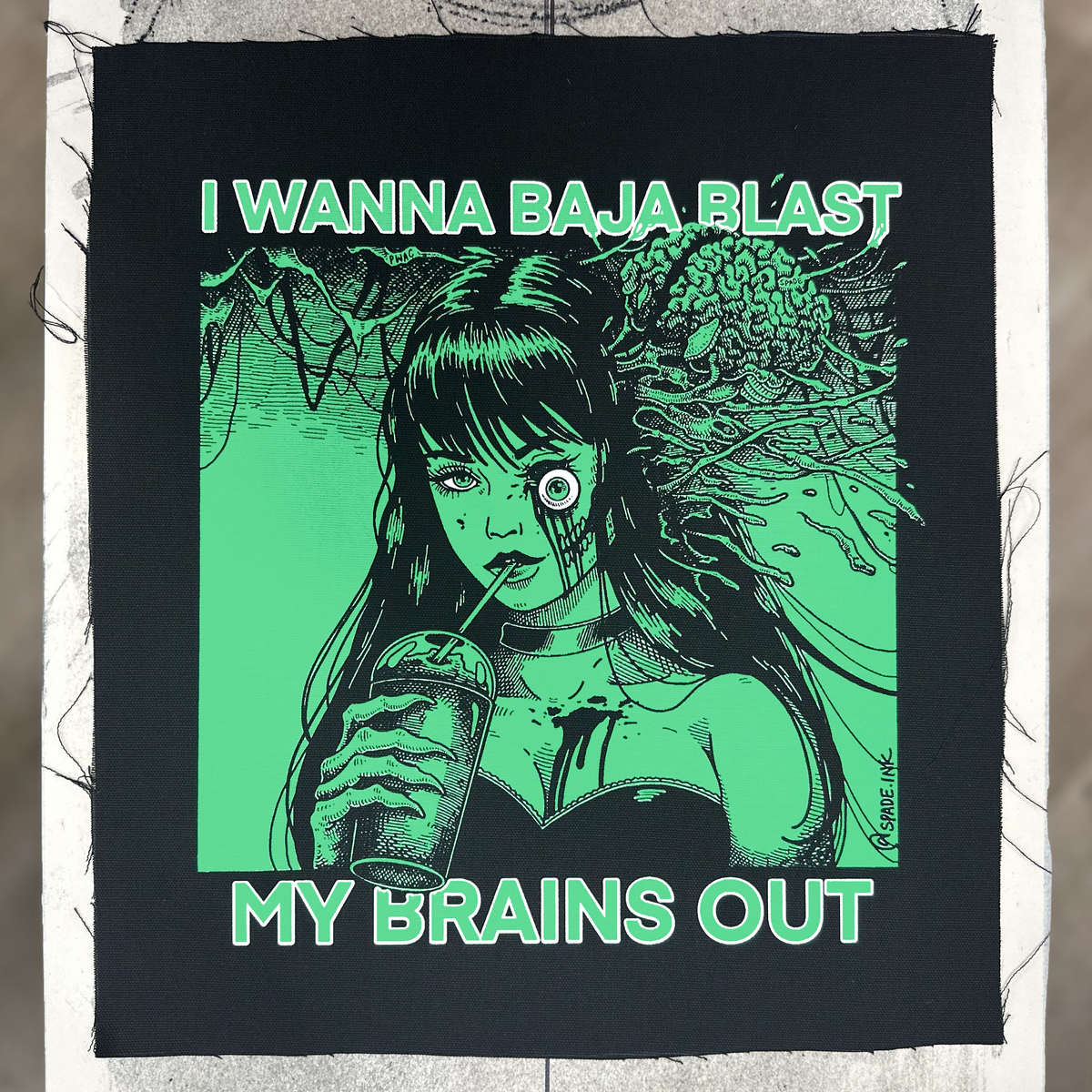 I Want To Baja Blast My Brains Out - Backpatch