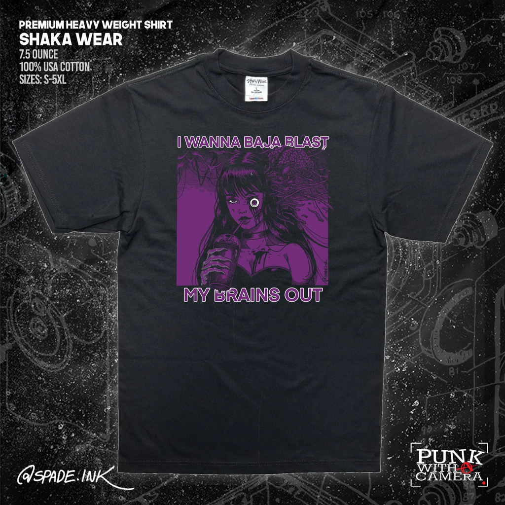 I Want To Baja Blast My Brains Out - Spade.Ink