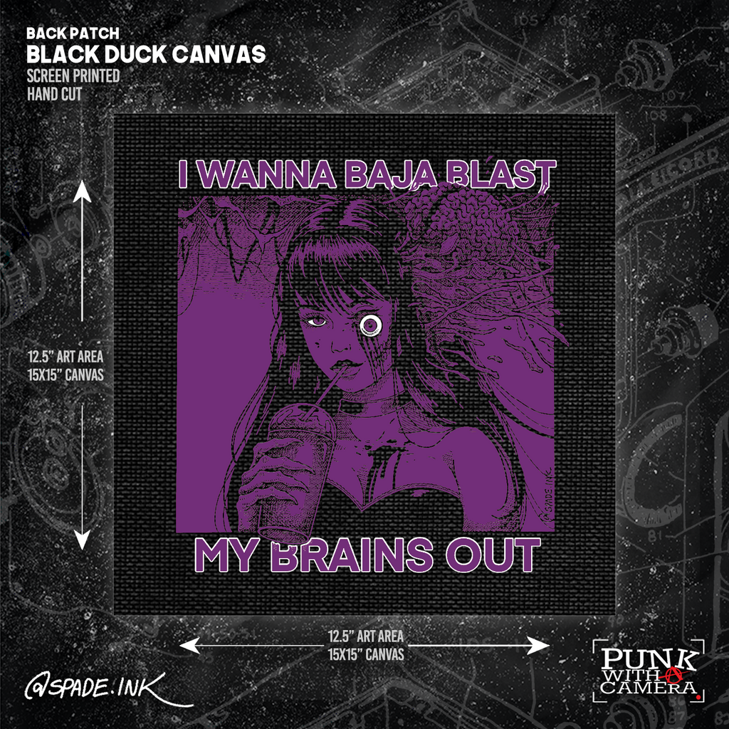 I Want To Baja Blast My Brains Out - Backpatch