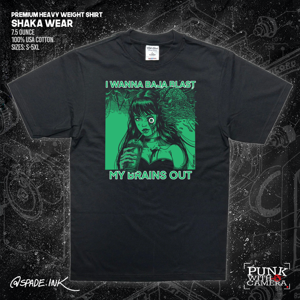 I Want To Baja Blast My Brains Out - Spade.Ink