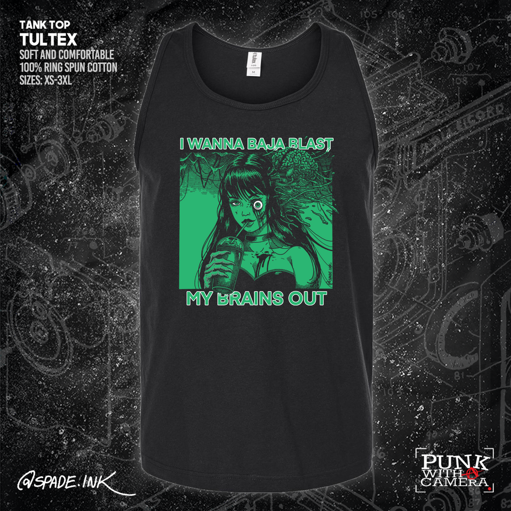 I Want To Baja Blast My Brains Out - Spade.Ink