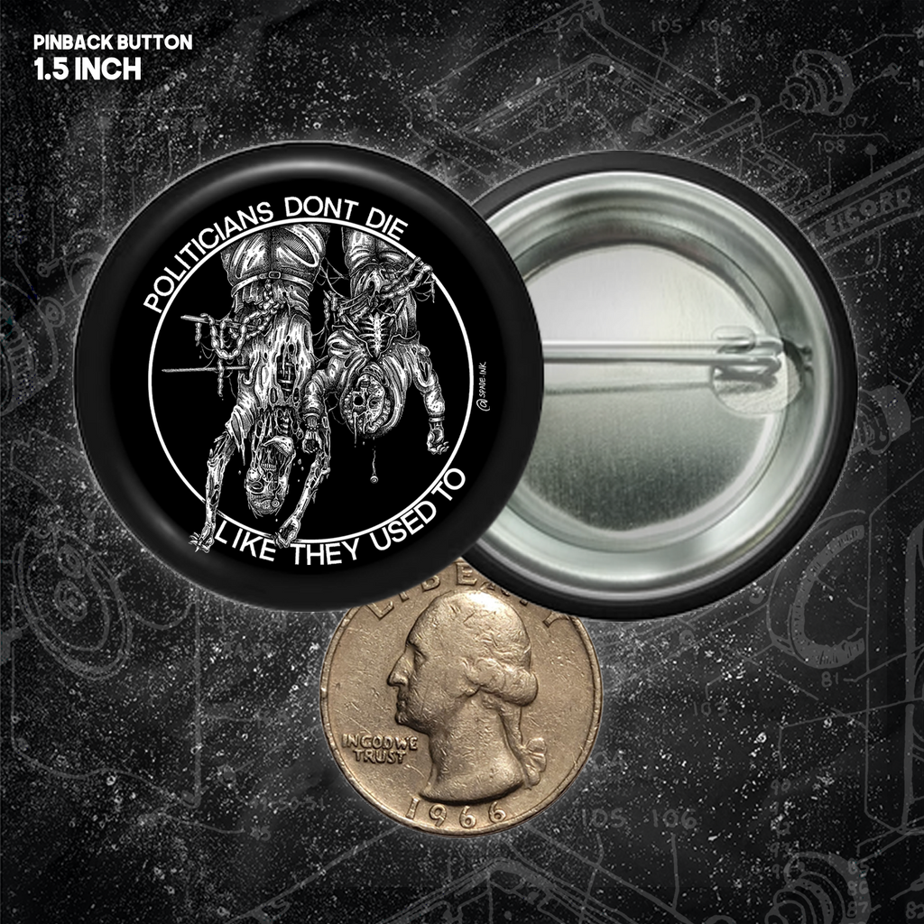 Politicians Don't Die Like They Used To (Benito Mussolini) - Buttons (1.5 & 2.25 Inch)