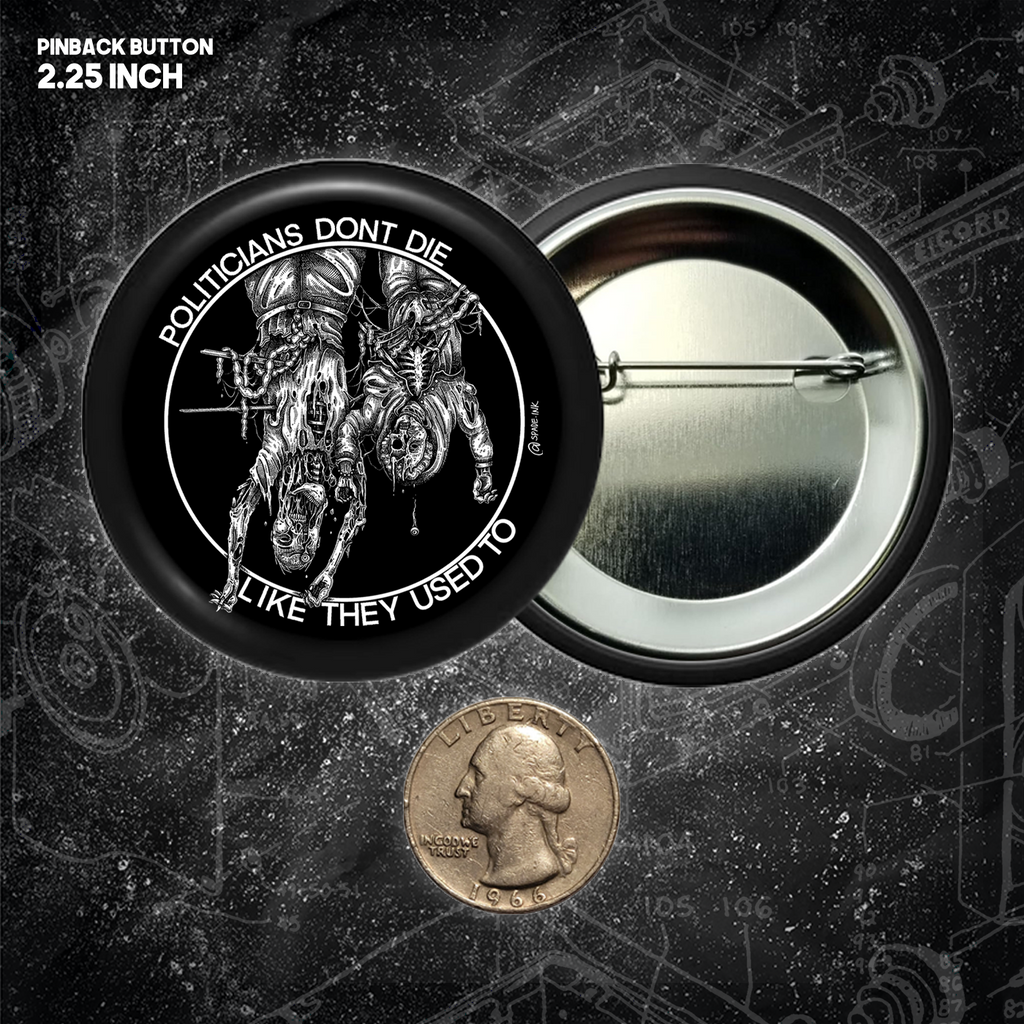 Politicians Don't Die Like They Used To (Benito Mussolini) - Buttons (1.5 & 2.25 Inch)