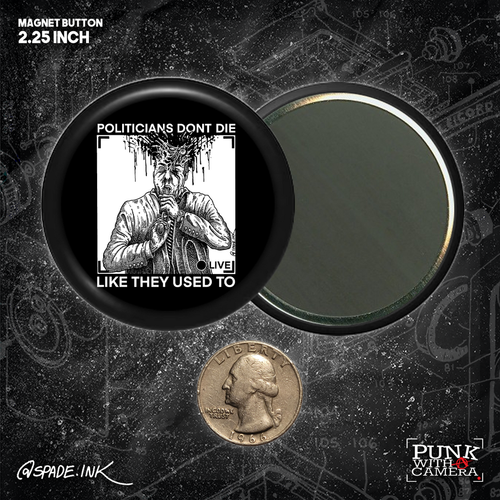 Politicians Don't Die Like They Used To (R. Budd Dwyer) - Buttons (1.5 & 2.25 Inch)