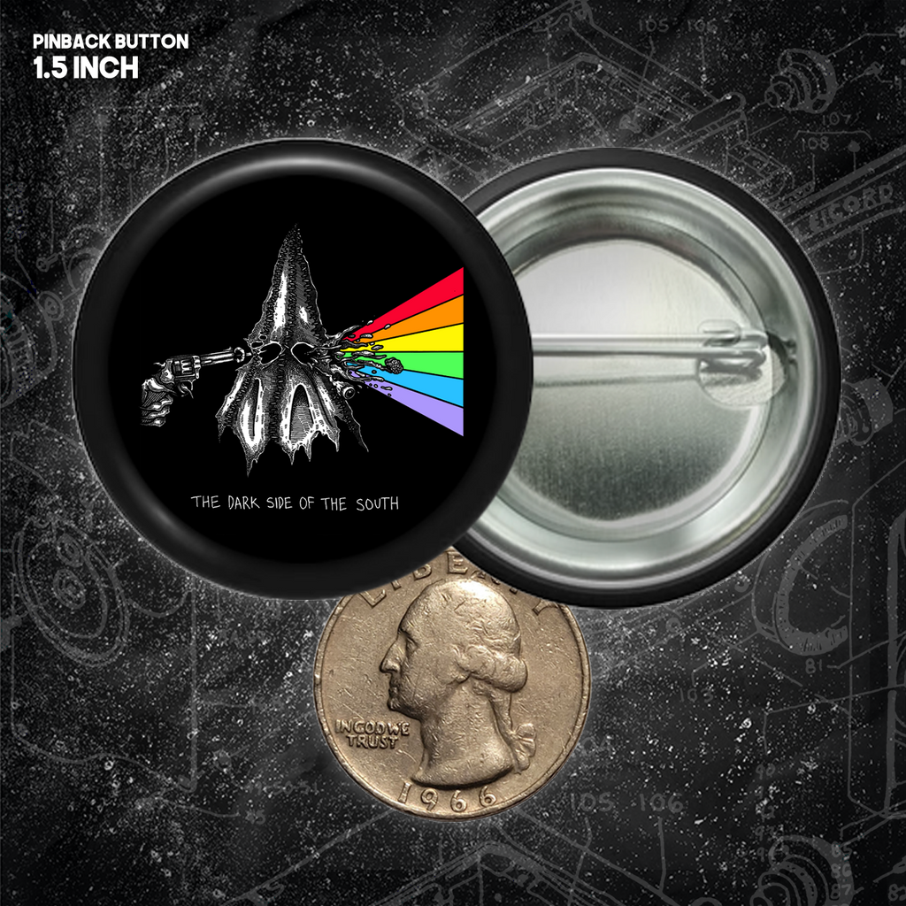 Dark Side Of The South - Buttons (1.5 & 2.25 Inch)