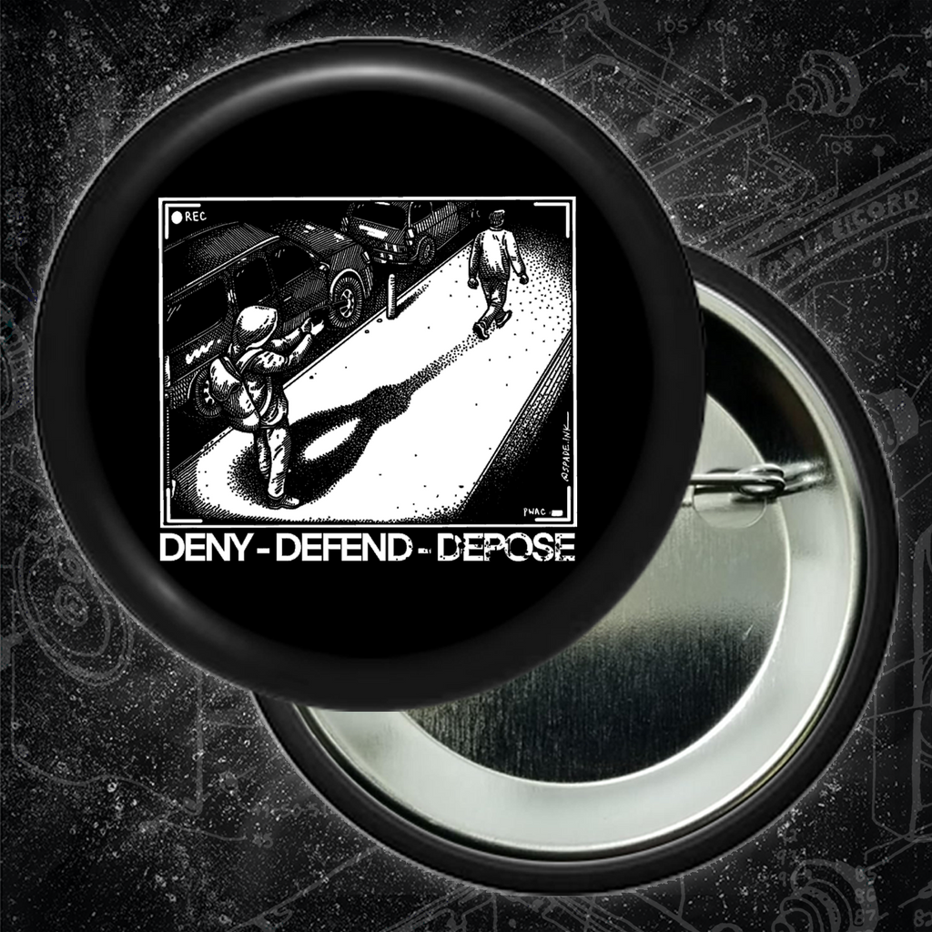 Deny Defend Depose - Buttons (1.5 & 2.25 Inch)