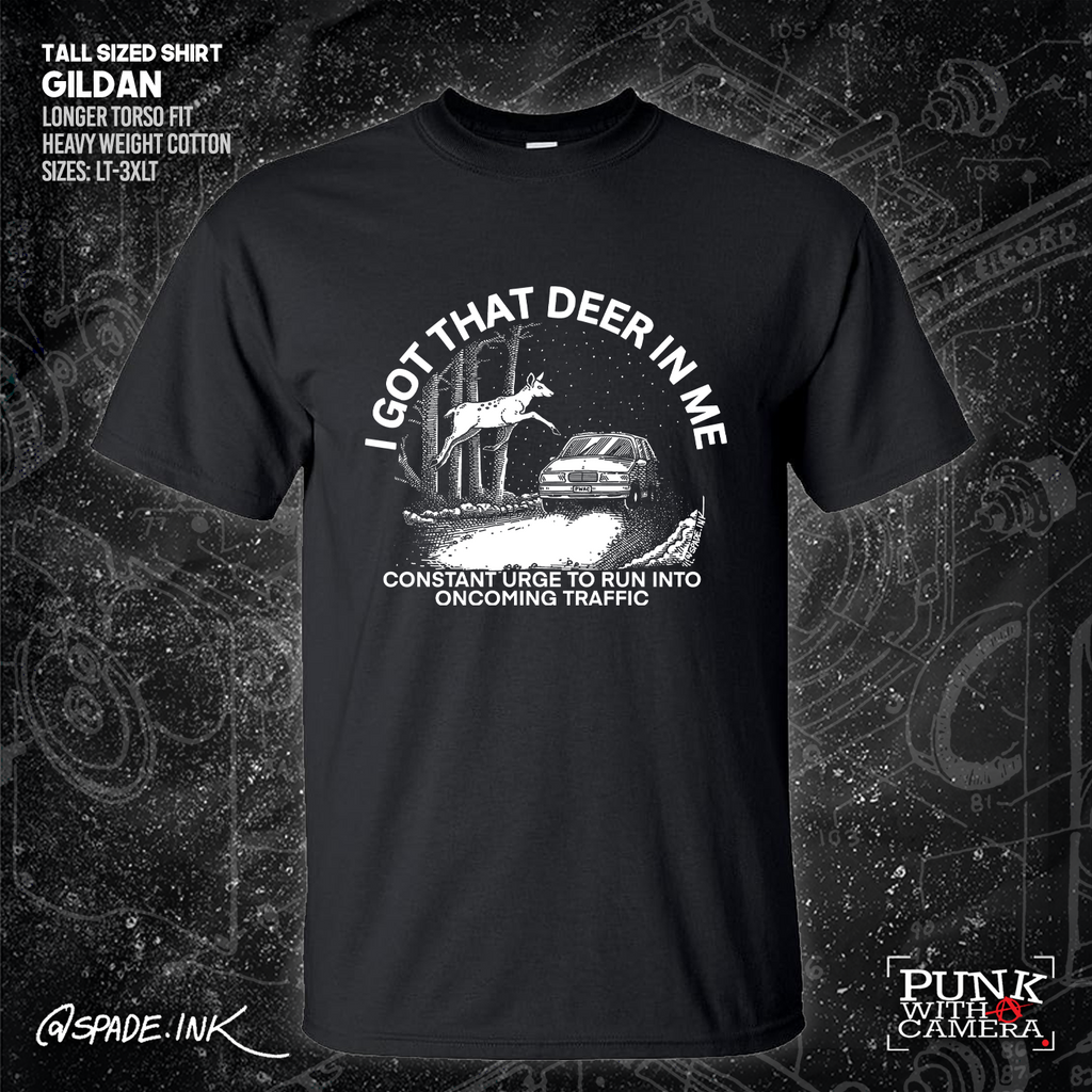 I Got That Deer In Me (Constant Urge To Run Into Traffic) - Spade.Ink
