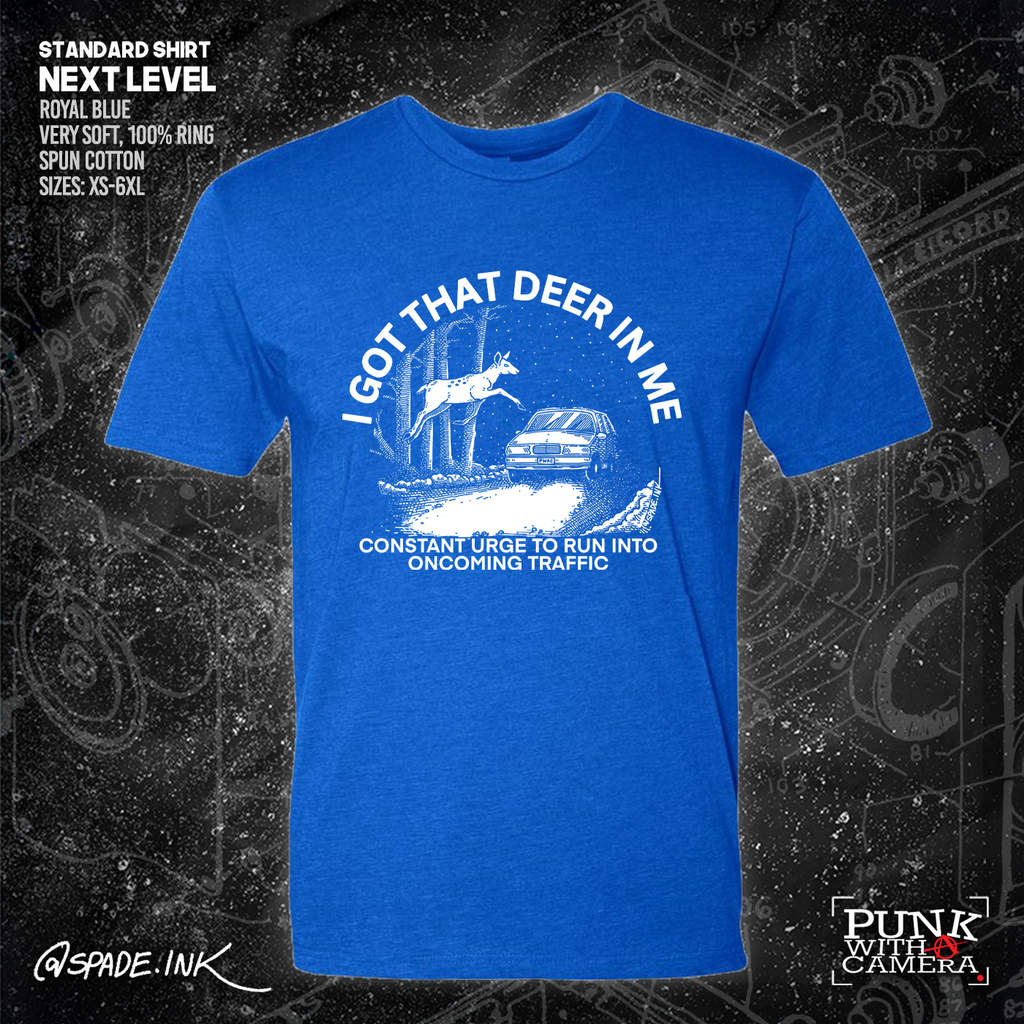 I Got That Deer In Me (Constant Urge To Run Into Traffic) - Spade.Ink