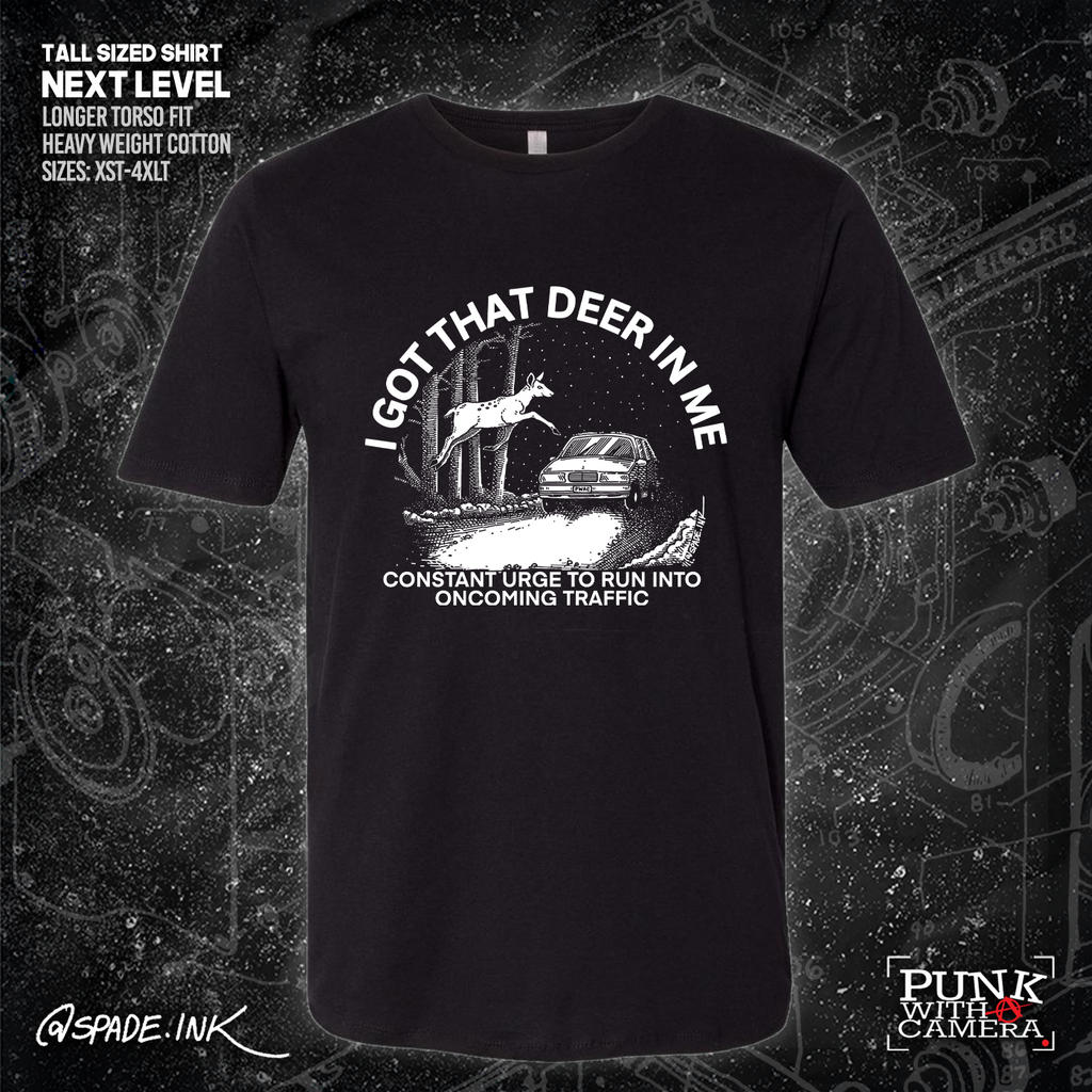 I Got That Deer In Me (Constant Urge To Run Into Traffic) - Spade.Ink