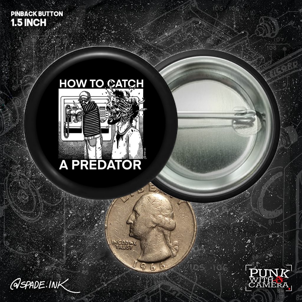 How To Catch A Predator - Buttons (1.5 & 2.25 Inch)
