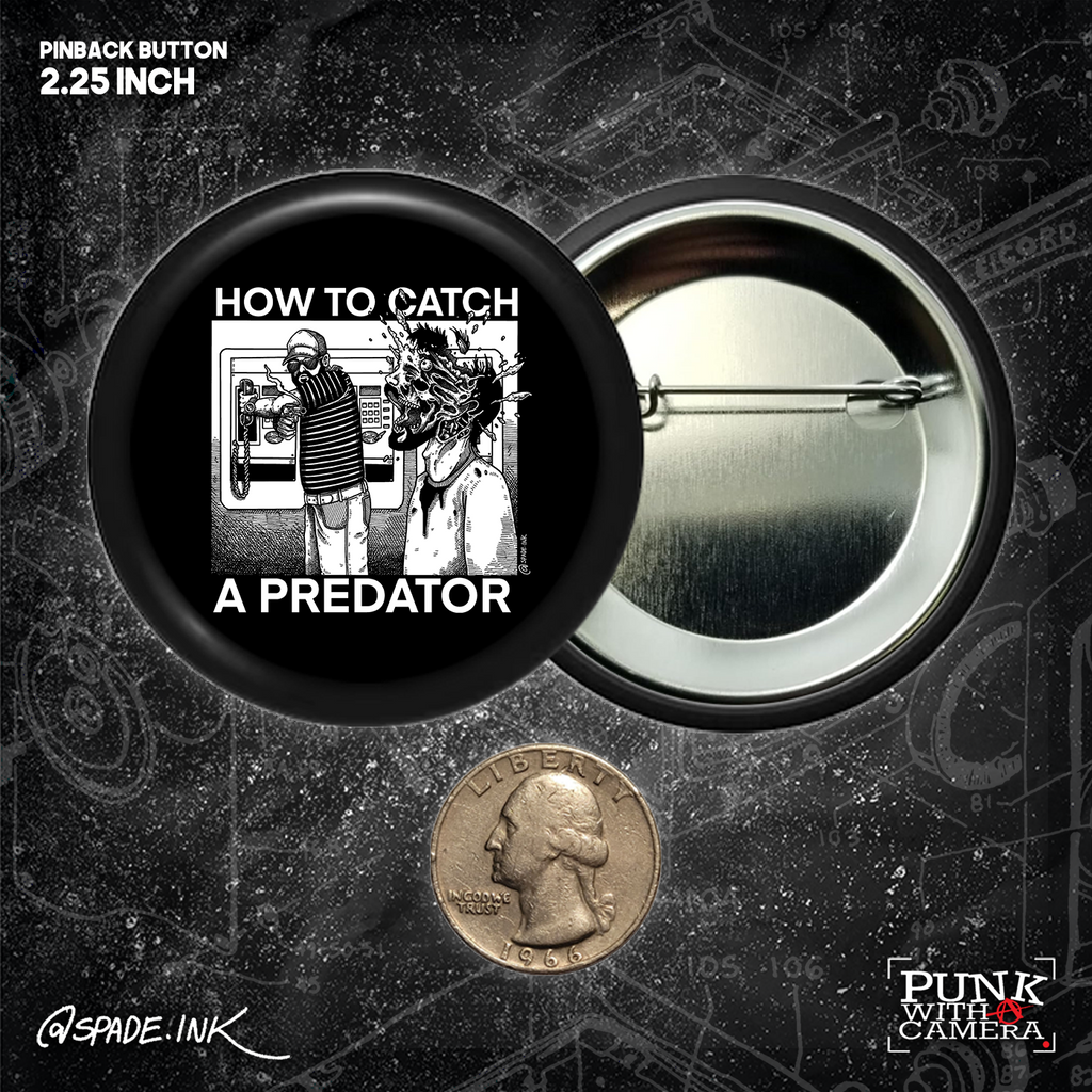 How To Catch A Predator - Buttons (1.5 & 2.25 Inch)