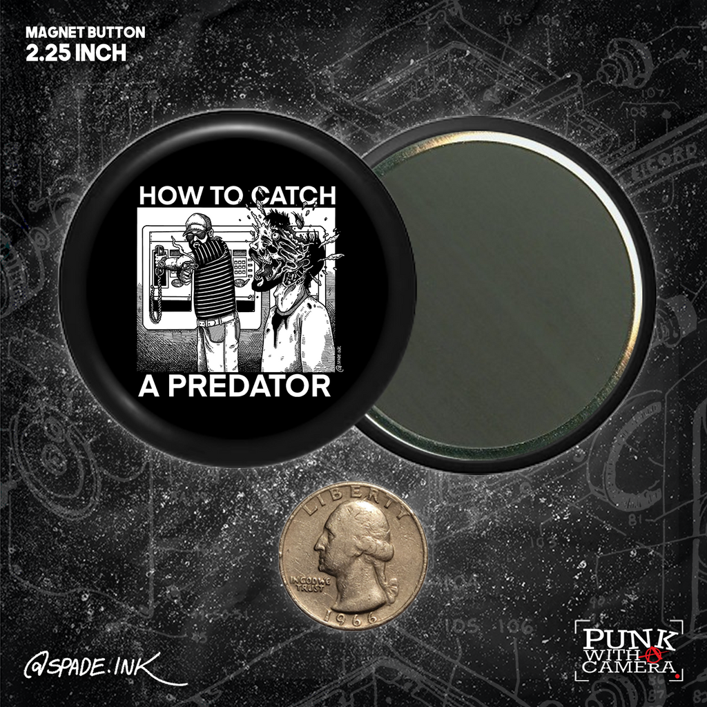 How To Catch A Predator - Buttons (1.5 & 2.25 Inch)