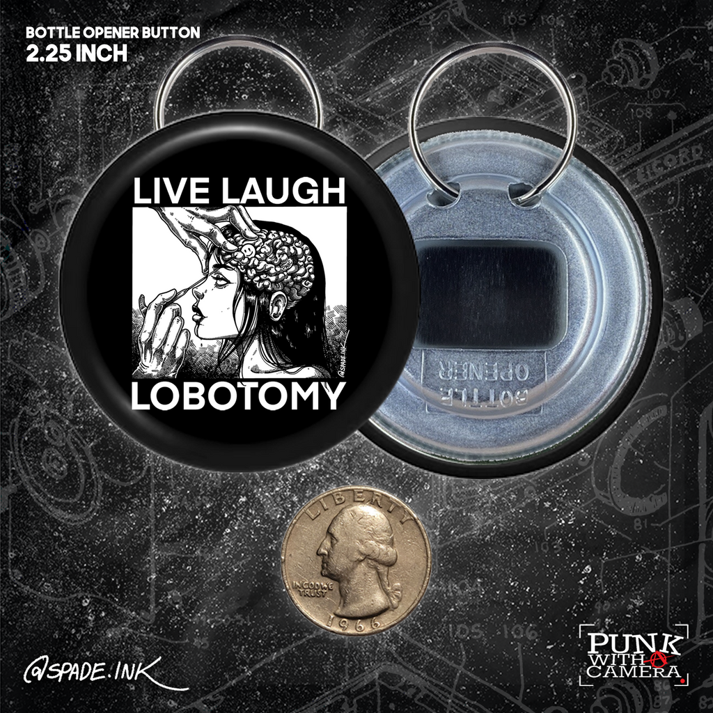 Live Laugh Lobotomy - Buttons (1.5, & 2.25 Inch)