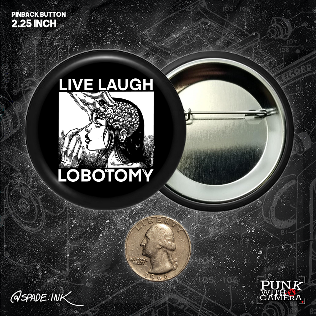 Live Laugh Lobotomy - Buttons (1.5, & 2.25 Inch)