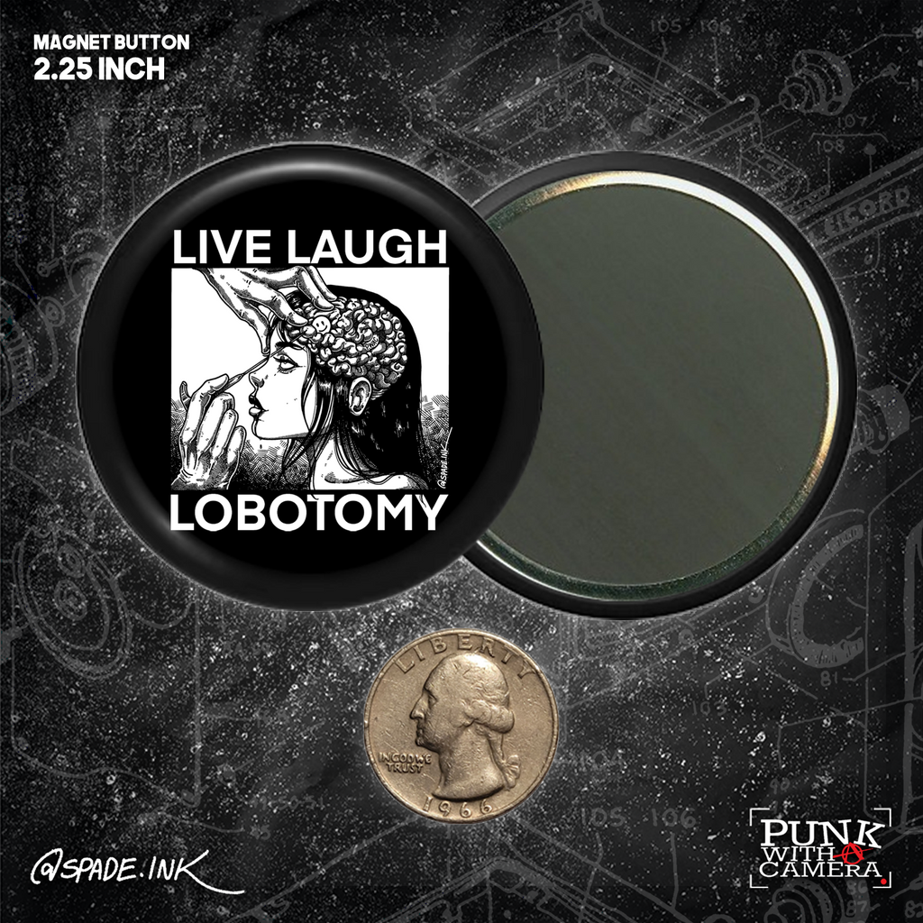 Live Laugh Lobotomy - Buttons (1.5, & 2.25 Inch)