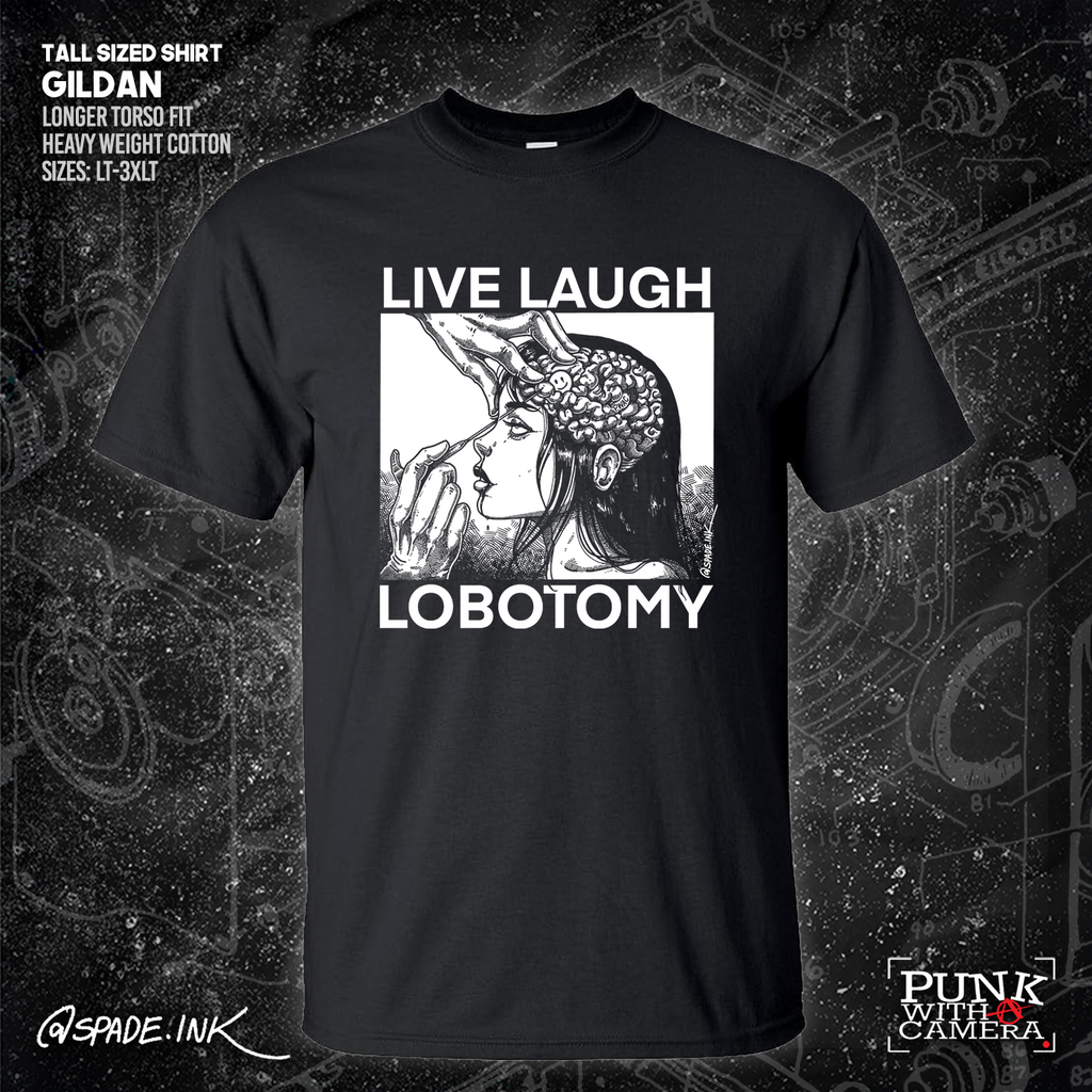 Live Laugh Lobotomy - Spade.Ink