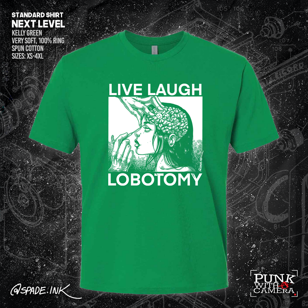 Live Laugh Lobotomy - Spade.Ink